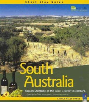 Paperback South Australia : Explore Adelaide or the Wine Country in Comfort Book