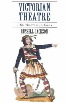 Paperback Victorian Theatre: The Theatre in Its Time Book