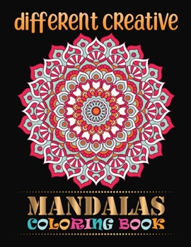 Different Creative Mandalas Coloring Book: Adult Coloring Book Intricate Mandala 100 Big Magical Mandalas coloring book for adult creative haven ... mandalas for adult stress less activity book