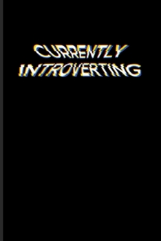 Paperback Currently Introverting: Sarcastics Quotes Undated Planner - Weekly & Monthly No Year Pocket Calendar - Medium 6x9 Softcover - For Situational Book
