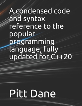 Paperback A condensed code and syntax reference to the popular programming language, fully updated for C++20 Book