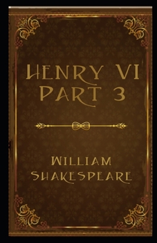 Paperback Henry VI Part 3 Illustrated Book