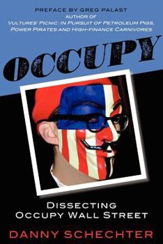 Paperback Occupy: Dissecting Occupy Wall Street Book