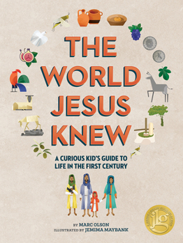 Paperback The World Jesus Knew: A Curious Kid's Guide to Life in the First Century Book