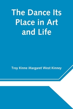Paperback The Dance Its Place in Art and Life Book
