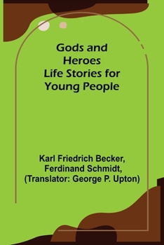 Paperback Gods and Heroes; Life Stories for Young People Book