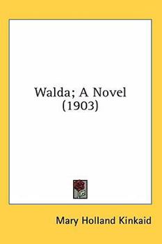 Walda; A Novel (1903)