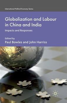 Paperback Globalization and Labour in China and India: Impacts and Responses Book