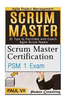 Paperback Scrum Master: : Scrum Master Certification, Scrum Master 21 Tips Book