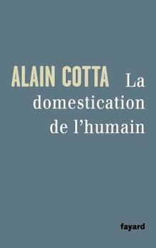 Paperback La Domestication de l'humain [French] Book