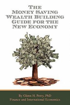 Paperback The Money Saving Wealth Building Guide for the New Economy Book