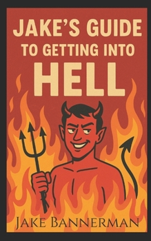 Paperback Jake's Guide to Getting Into Hell Book