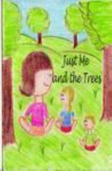 Perfect Paperback Just Me and the Trees Book