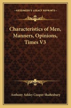 Paperback Characteristics of Men, Manners, Opinions, Times V3 Book