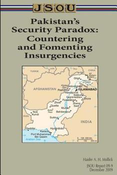 Paperback Pakistan's Security Paradox: Countering and Fomenting Insurgencies Book