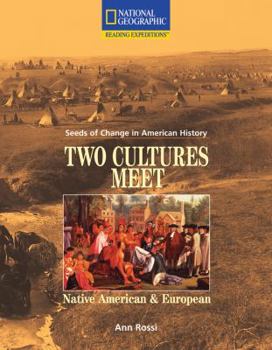 Paperback Reading Expeditions (Social Studies: Seeds of Change in American History): Two Cultures Meet: Native American and European Book