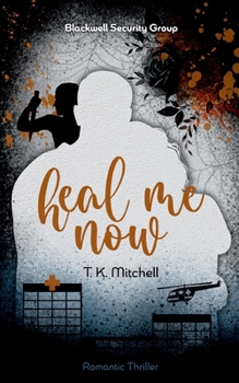 Paperback Heal me now: Blackwell Security Group [German] Book