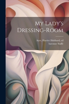 Paperback My Lady's Dressing-room Book