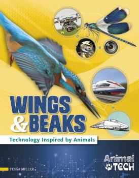 Library Binding Wings & Beaks: Technology Inspired by Animals Book