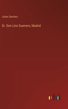 Hardcover Sr. Don Lino Guerrero, Madrid [Spanish] Book