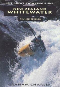 Paperback New Zealand Whitewater: 125 Great Kayaking Runs Book