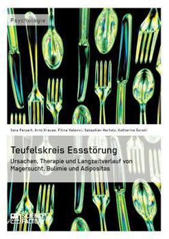 Paperback Teufelskreis Essstörung: Ursachen, Therapie und Langzeitverlauf von Magersucht, Bulimie und Adipositas [German] Book