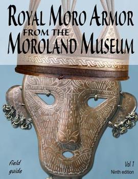 Paperback Royal Moro Armor From The Moroland Museum Book