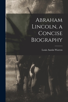 Paperback Abraham Lincoln, a Concise Biography Book