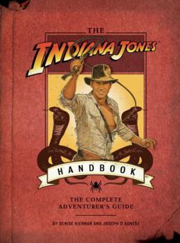 Hardcover The Indiana Jones Handbook: The Complete Adventurer's Guide Book