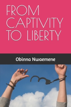 Paperback From Captivity to Liberty Book