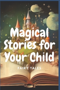 Paperback Magical Stories For Your Kids: Fairy Tales Book