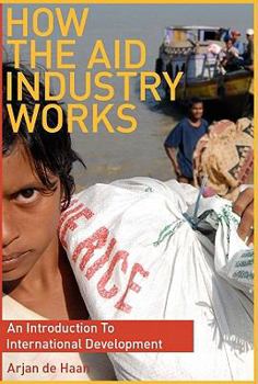 Paperback How the Aid Industry Works: An Introduction to International Development Book