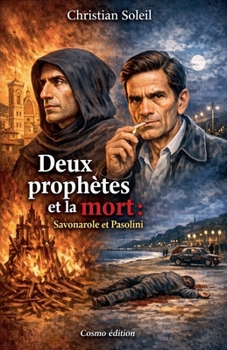 Paperback Deux prophètes et la mort: Savonarole et Pasolini [French] Book