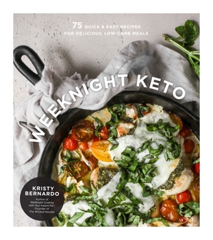 Paperback Weeknight Keto: 75 Quick & Easy Recipes for Delicious Low-Carb Meals Book