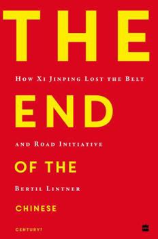 Paperback The End of the Chinese Century? How Xi Jinping Lost the Belt and Road Initiative Book