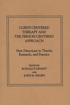 Paperback Client-Centered Therapy and the Person-Centered Approach: New Directions in Theory, Research, and Practice Book