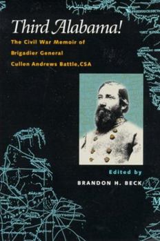 Paperback Third Alabama!: The Civil War Memoir of Brigadier General Cullen Andrews Battle, CSA Book