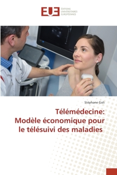 Paperback Télémédecine: Modèle économique pour le télésuivi des maladies [French] Book