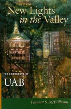 Hardcover New Lights in the Valley: The Emergence of UAB Book