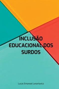 Inclus o Educacional Dos Surdos (Portuguese Edition)