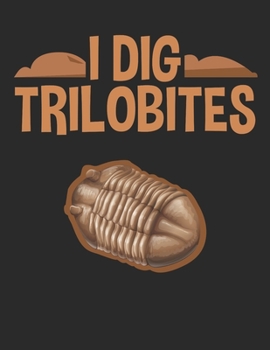 I Dig Trilobites: Paleontology 2020 Weekly Planner (Jan 2020 to Dec 2020), Paperback 8.5 x 11, Paleontologist Calendar Schedule Organizer