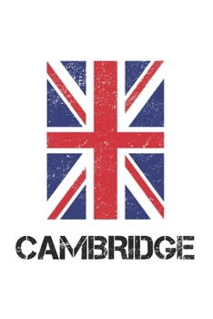 Cambridge: Cambridge Union Jack Flag Blank Travel Journal Diary Notebook forCambridge And England (6X9, 120 pages)