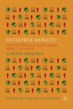 Paperback Enterprise Mobility: Tiny Technology with Global Impact on Work Book