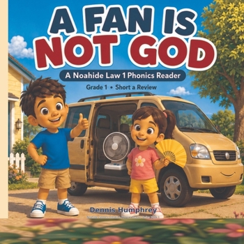 Paperback A Fan Is Not God: A Noahide Law 1 Phonics Reader for First Grade Book