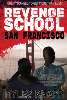 Paperback Revenge School San Francisco: When You Need to Get More Than Even Book