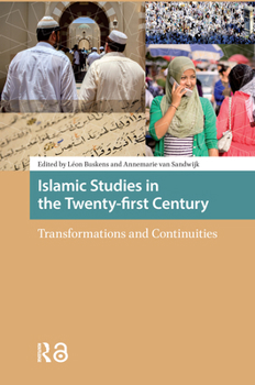 Hardcover Islamic Studies in the Twenty-first Century: Transformations and Continuities Book