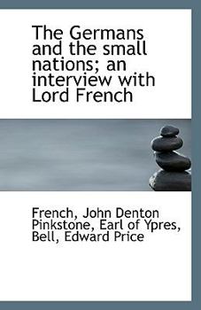 Paperback The Germans and the Small Nations; An Interview with Lord French Book
