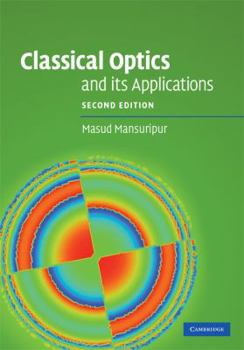 Hardcover Classical Optics and its Applications Book