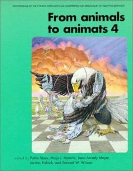 Paperback From Animals to Animats 4: Proceedings of the Fourth International Conference on Simulation of Adaptive Behavior Book