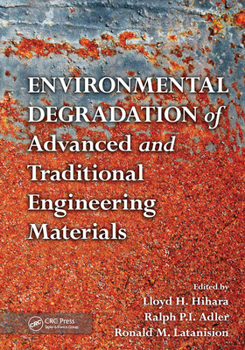 Paperback Environmental Degradation of Advanced and Traditional Engineering Materials Book